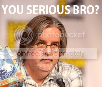 YouSeriousBroMattGroening_zpsc2e83574.jpg